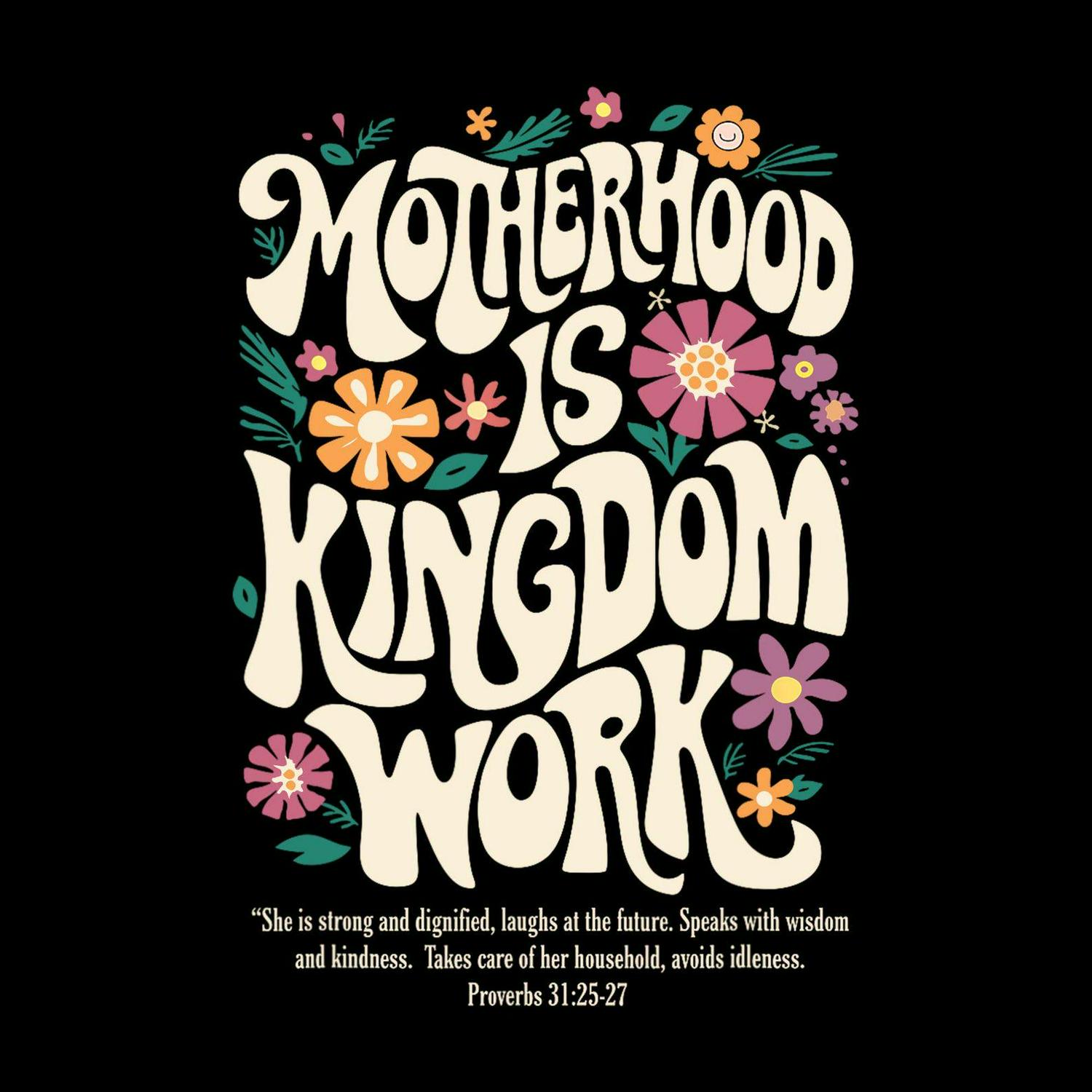 Floral Vintage Motherhood is Kingdom Work Mama Mothers Day Digital Png, Retro Christian Mom T Shirt, Christian Mothers Day Shirt