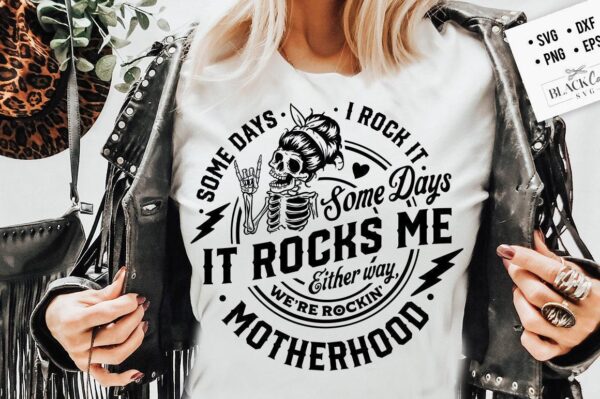 Some days I rock it some days it rocks me svg, Motherhood svg, Rocking motherhood svg, Funny motherhood skull svg, Mom Life Svg, Mom svg